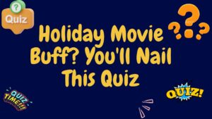 Holiday Movie Buff? You'll Nail This Quiz