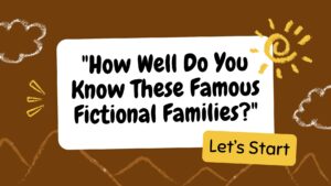 How Well Do You Know These Famous Fictional Families?